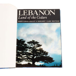 Lebanon Land of the Cedars by Marie Karam Khayat and Margaret Clark Keatinge