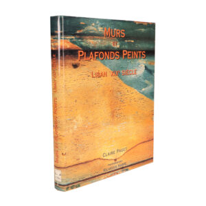 Murs et Plafonds Peints - Liban XIXe Siecle by Claire Paget
